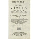 CHASSEPOL, François de - Histoire des Grands Vizirs Machomet Coprogli Pacha et Achmet Coprogli Pacha...