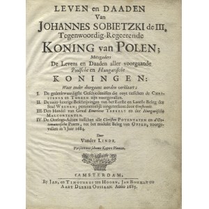 LINDEN, Cornelis van der - Leven en Daaden Van Johannes Sobietzki de III...
