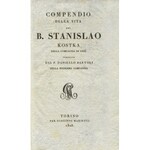 BARTOLI, Daniello - Della vita e miracoli del B. Stanislao Kostka della Compagnia di Giesù / scritta dal .....