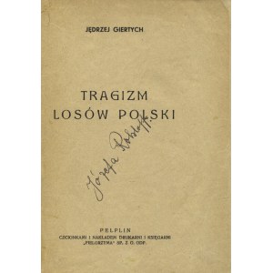 GIERTYCH, Jędrzej - Tragizm losów Polski. Pelplin [1936], Drukarnia i Księgarnia „Pielgrzyma”. 21 cm, s. XV...