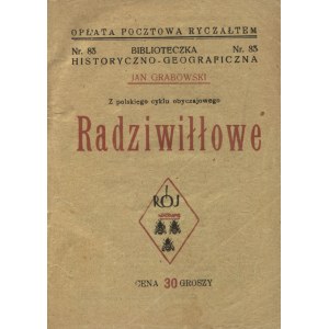 GRABOWSKI, Jan - Radziwiłłowe. Warszawa [1927], „Rój”. 15 cm, s. 59, [1]...
