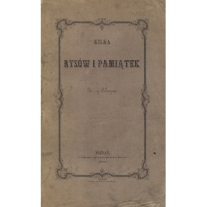 IWANOWSKI, Eustachy Antoni - Kilka rysów i pamiątek Ew...go Hellenijusza. Poznań 1860, Jan Konstanty Żupański...