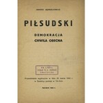 JĘDRZEJEWICZ, Janusz - Piłsudski: demokracja, chwila obecna. Tel-Aviv 1943, Teodor Drymmer. 20 cm, s. 24; opr...