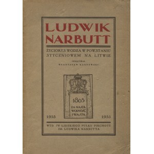 KARBOWSKI, Władysław - Ludwik Narbutt. Grodno 1935, Wydawnictwo 76 Lidzkiego P.P. im. Ludwika Narbutta. 24 cm...
