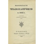 MANIFESTACYE warszawskie w 1861 r. Z dodatkiem „Śpiewów nabożnych” (1861). Warszawa 1916, Gebethner i Wolff...