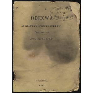 ODEZWA „Komitetu Robotniczego” Partyi soc. rew. „Proletaryjat”. Warszawa 1882, b. wyd. 14 cm, s. 15...