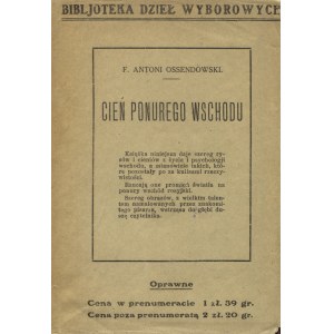 OSSENDOWSKI, Ferdynand Antoni - Cień ponurego Wschodu: (za kulisami życia rosyjskiego). Warszawa 1927, Wyd...