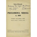 WIERCZAK, Karol - Przełomowa wiosna r. 1918: z dziejów armji polskiej w Rosji...