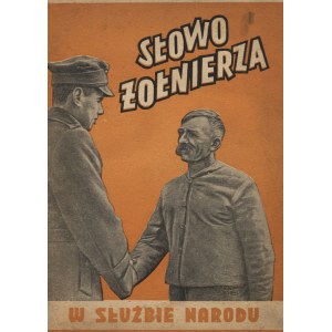 SŁOWO żołnierza: w służbie narodu. B. m. [1946], Główny Zarząd Polityczno-Wychowawczy Wojska Polskiego. 24 cm...