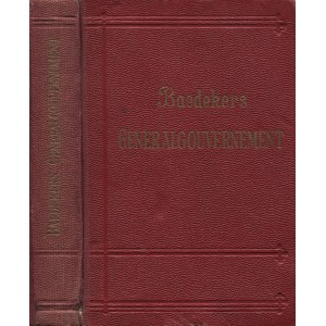 BAEDEKER, Karl - Das Generalgouvernement: Reisehandbuch / mit 3 Karten und 6 Stadtplänen. Leipzig 1943...