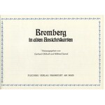 BROMBERG in alten Ansichtskarten / herausgegeben von Gerhard Ohlhoff und Wilfried Samel...