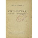 HOESICK, Ferdynand - Tatry i Zakopane: przeszłość i teraźniejszość. [Cz. 1, Do Goszczyńskiego i Pola]. Poznań...