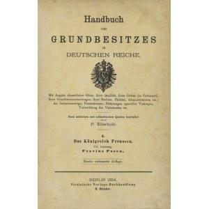 [KSIĘGA adresowa Wielkopolski] Handbuch des Grundbesitzes im Deutschen Reiche: mit Angabe sämmtlicher Güter...