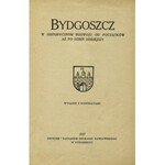 PAWŁOWSKI, Edward - Bydgoszcz w historycznym rozwoju od początków aż po dzień dzisiejszy / [oprac. i wyd. .....