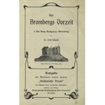 SCHMIDT, Erich - Aus Brombergs Vorzeit. 1. Die Burg Bydgoszcz-Bromberg. Bromberg [1902], Otto Grunwald. 21 cm...