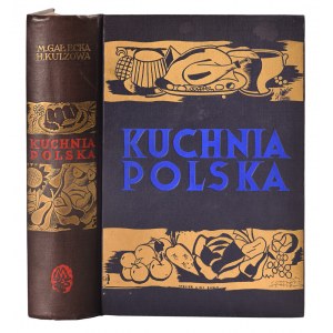 GAŁECKA, Maria; Kulzowa, Halina - Kuchnia polska / M. Gałecka, H. Kulzowa. Wyd. 4. Warszawa 1934, M. Arct...