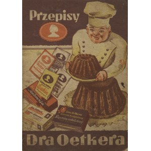 OETKER, August - Przepisy Dra Oetkera. [Oliwa 193?, Fabryka Środków Spożywczych Dra Augusta Oetkera]. 15 cm...