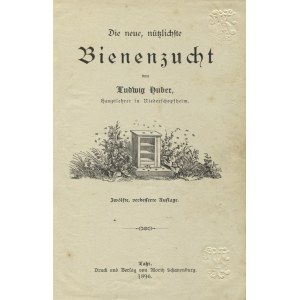 [PSZCZELARSTWO] Huber, Ludwig - Die neue, nützlichste Bienenzucht. 12., verbesserte Aufl. Lahr 1896...