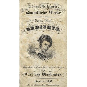 MICKIEWICZ, Adam - Gedichte / aus dem polnischen übertragen Carl von Blankensee. Berlin 1836...