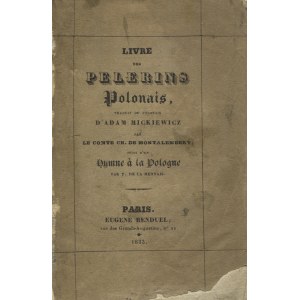 MICKIEWICZ, Adam - Livre des pélerins polonais / traduit du polonais d’Adam Mickiewicz par Ch...