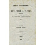 MICKIEWICZ, Adam - Rzecz o literaturze słowiańskiej wykładana w Kolegium Francuzkiem. R. 1, (1840-1841). R. 2...