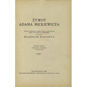 MICKIEWICZ, Władysław - Żywot Adama Mickiewicza...
