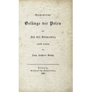 NIEMCEWICZ, Julian Ursyn - Geschichtliche Gesänge der Polen / von Jul. Urs. Niemcewicz...