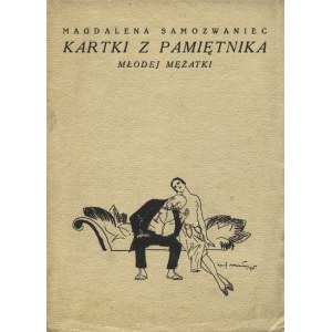 SAMOZWANIEC, Magdalena - Kartki z pamiętnika młodej mężatki. Warszawa [1926], E. Wende i Ska. 18 cm, s. 58...