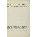 WYSPIAŃSKI, Stanisław - Noc listopadowa: sceny dramatyczne. Kraków 1904, nakł. autora. 22 cm, s. 201, [4]...