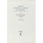 CHOPIN, Fryderyk - Młody Fryderyk Chopin w Toruniu: list Fryderyka Chopina do Jana Matuszyńskiego w Warszawie...