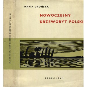 GROŃSKA, Maria - Nowoczesny drzeworyt polski (do 1945 roku). Wrocław 1971, Zakład Narodowy im...