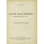 HEYDEL, Adam - Jacek Malczewski: człowiek i artysta. Kraków 1933...