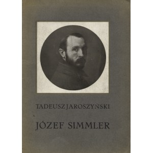 JAROSZYŃSKI, Tadeusz - Józef Simmler. Warszawa 1915, Towarzystwo Artystyczno-Wydawnicze „Gryf”. Jan Krywult...