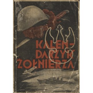 KALENDARZYK Żołnierza na Rok 1936. Warszawa 1936, Główna Księgarnia Wojskowa. 14 cm, s. 224, ilustr...