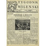TYGODNIK Wileński. [Red. Witold Hulewicz]. Wilno; Warszawa...