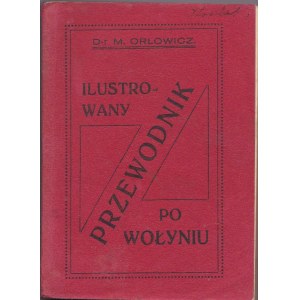 Orłowicz Mieczysław, Ilustrowany przewodnik po Wołyniu