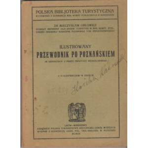 Orłowicz Mieczysław, Ilustrowany przewodnik po Poznańskiem w granicach z przed Traktatu Wersalskiego,