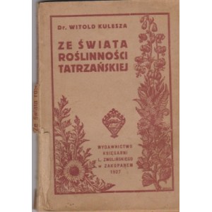 Kulesza Witold, Ze świata roślinności tatrzańskiej