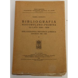 Koranyi Karol, Bibliografia historyczno-prawna za lata 1926 – 1936 I AUTOGRAF