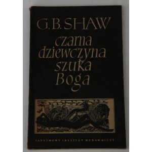 Shaw G. B. Czarna dziewczyna szuka Boga RUDNICKI