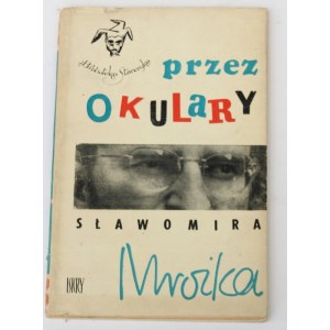Mrożek Stanisław, Przez okulary Stanisława Mrożka
