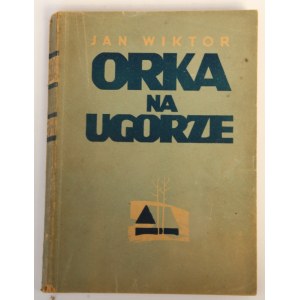 Wiktor Jan, Orka na ugorze