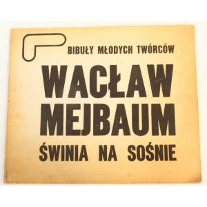 Mejbaum Wacław, Świnia na sośnie