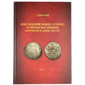 Zbigniew Kiełb, Herby urzędników polskich i litewskich na monetach oraz liczmanach emitowanych w latach 1479-1707, Puławy 2015