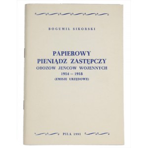 Zestaw trzech katalogów, Bogumił Sikorski, Papierowy pieniądz zastępczy Tom I, Piła 1991 + Wojciech Niemirycz, Katalog monet polskich spółdzielni wojskowych, Warszawa 1988