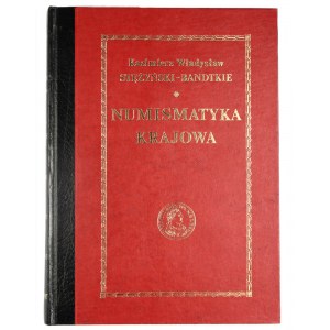 Kazimierz Władysław Stężyński-Bandtkie, Numismatyka Krajowa, Tom I i II, reprint, Warszawa 1988