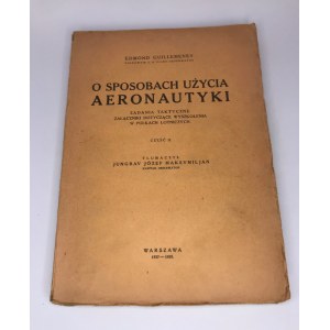 Guillemeney Edmond O sposobach użycia Aeronautyki Warszawa 1927-1928