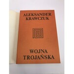 Krawczuk Aleksander Wojna Trojańska [dedykacja autora]