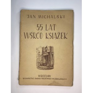 Michalski Jan 55 lat wśród książek