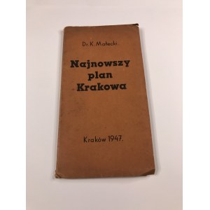 Małecki K. dr Najnowszy plan Krakowa 1947